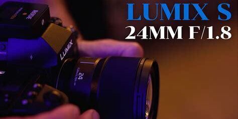 Panasonic Lumix S 24mm f/1.8 Lens Detaylı İnceleme