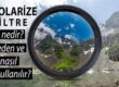 Polarize Filtre Kullanımı ve Işık Yönetimi